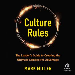 Culture Rules, Mark Miller