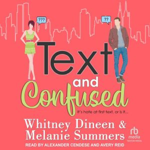 Text and Confused, Whitney Dineen