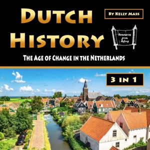 Dutch History, Kelly Mass