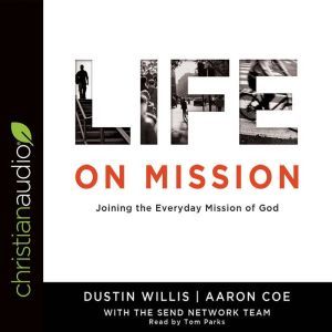 Life on Mission, Dustin Willis