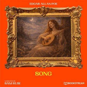 Song, Edgar Allan Poe