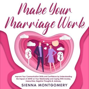 Make Your Marriage Work, Sienna Montgomery