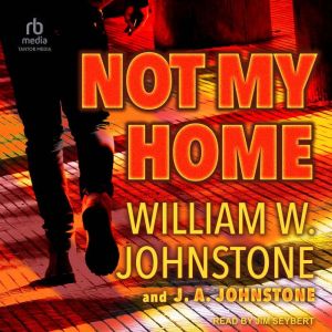 Not My Home, William W. Johnstone