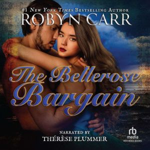 The Bellerose Bargain, Robyn Carr