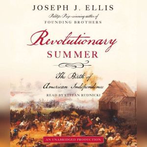 Revolutionary Summer, Joseph J. Ellis