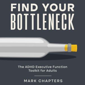 Find Your Bottleneck, Mark Chapters