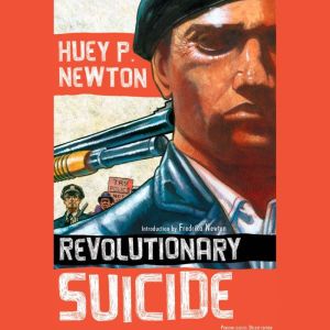 Revolutionary Suicide, Huey P. Newton