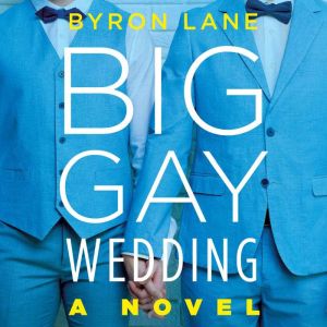 Big Gay Wedding, Byron Lane