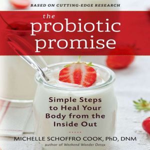 The Probiotic Promise, Michelle Schoffro Cook