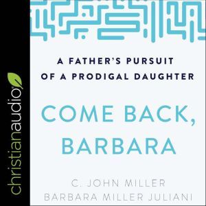 Come Back, Barbara, Third Edition, Barbara Miller Juliani