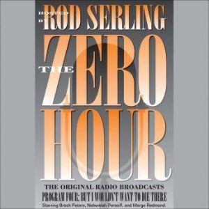 Zero Hour 4, Rod Serling