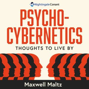 PsychoCybernetics, Maxwell Maltz