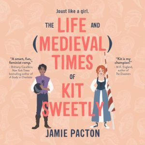Life and Medieval Times of Kit Sweetl..., Jamie Pacton