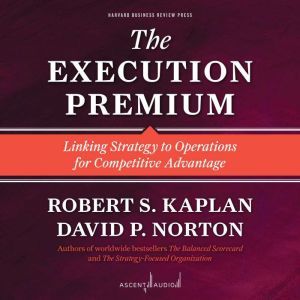 The Execution Premium, Robert S. Kaplan