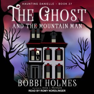 The Ghost and the Mountain Man, Bobbi Holmes
