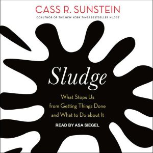 Sludge, Cass R. Sunstein