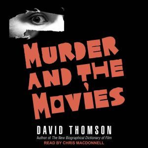 Murder and the Movies, David Thomson