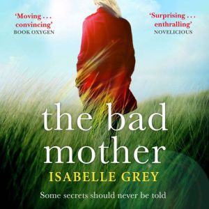 The Bad Mother, Isabelle Grey