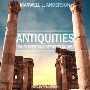 Antiquities, Maxwell L. Anderson