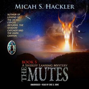 The Mutes, Micah S. Hackler