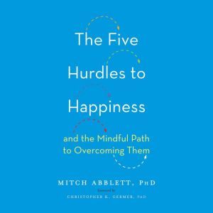 The Five Hurdles to Happiness, Mitch Abblett