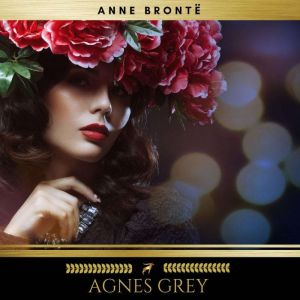 Agnes Grey, Anne Bronte