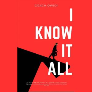 I Know It All Syndrome, Coach Owidi