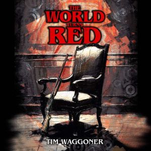The World Turns Red, Tim Waggoner