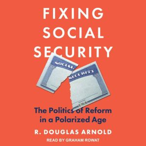 Fixing Social Security, R. Douglas Arnold