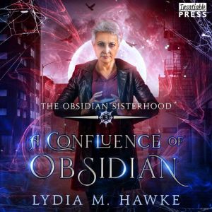 A Confluence of Obsidian: Obsidian Sisterhood, Book Three