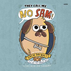 They Call Me No Sam!: A Graphic Novel