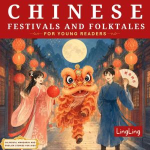 Chinese Festivals and Folktales for Y..., LingLing
