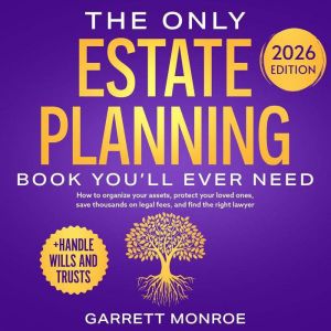 The Only Estate Planning Book Youll ..., Garrett Monroe