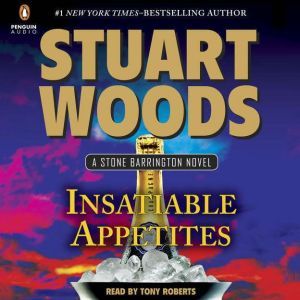 Insatiable Appetites, Stuart Woods