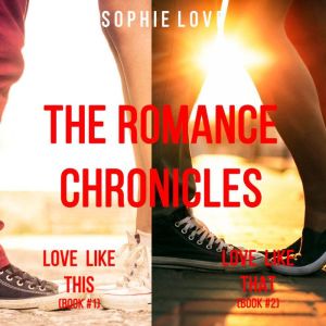 The Romance Chronicles Bundle Books ..., Sophie Love