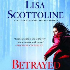 Betrayed: A Rosato & DiNunzio Novel, Lisa Scottoline