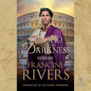 An Echo in the Darkness, Francine Rivers