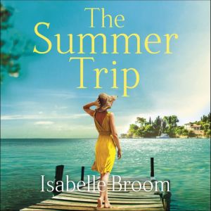 The Summer Trip, Isabelle Broom