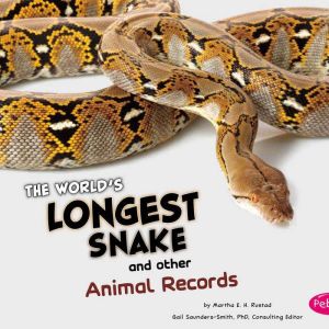 The Worlds Longest Snake and Other A..., Martha Rustad
