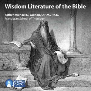 Wisdom Literature of the Bible, Michael D. Guinan