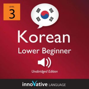 Learn Korean  Level 3 Lower Beginne..., Innovative Language Learning