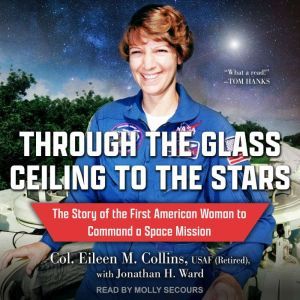 Through the Glass Ceiling to the Star..., USAF Retired Collins
