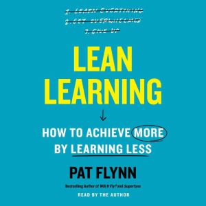 Lean Learning, Pat Flynn