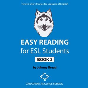 Easy Reading for ESL Students Book 2..., Johnny Bread