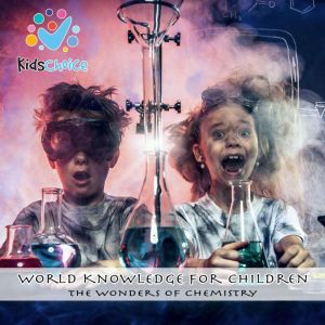 The wonders of chemistry, KidsChoice