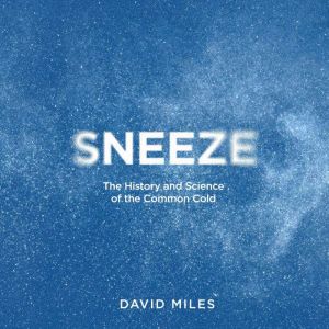 Sneeze, David Miles