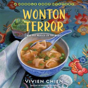 Wonton Terror: A Noodle Shop Mystery
