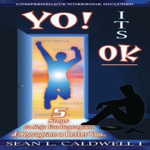 YO! ITS OK, Sean L Caldwell I