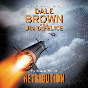 Retribution A Dreamland Thriller, Dale Brown