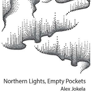 Northern Lights, Empty Pockets, Alex Jokela